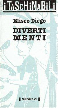 Divertimenti - Eliseo Diego - Libro Fahrenheit 451 2015, Taschinabili | Libraccio.it