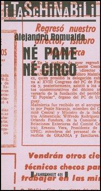 Né pane né circo - Alejandro Romualdo - Libro Fahrenheit 451 2015, Taschinabili | Libraccio.it