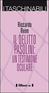Il delitto Pasolini. Un testimone oculare