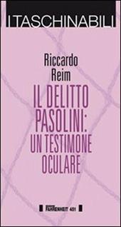 Il delitto Pasolini. Un testimone oculare