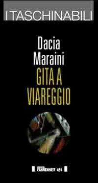 Gita a Viareggio - Dacia Maraini - Libro Fahrenheit 451 2015, Taschinabili | Libraccio.it