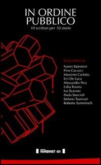 In ordine pubblico. 10 scrittori per 10 storie  - Libro Fahrenheit 451 2015, I trasversali | Libraccio.it