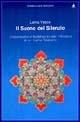 Il suono del silenzio. Cristianesimo e Buddhismo nelle riflessioni di un lama tibetano