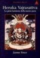 Heruka Vajrasattva. La gioia luminosa della mente pura - Yesce (lama) - Libro Chiara Luce Edizioni 1994, Manuali di meditazione | Libraccio.it