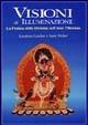 Visioni di illuminazione. La pratica della divinità nell'arte tibetana - Jonathan Landaw, Andy Weber - Libro Chiara Luce Edizioni 2008 | Libraccio.it