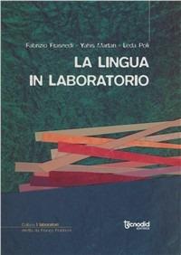 La lingua in laboratorio - Fabrizio Frasnedi, Yahis Martari, Leda Poli - Libro Tecnodid 2005, I Laboratori | Libraccio.it