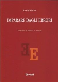 Imparare dagli errori - Rosaria Solarino - Libro Tecnodid 2010 | Libraccio.it
