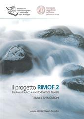 Il progetto RIMOF 2. Rischio idraulico e morfodinamica fluviale