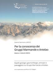 Per la conoscenza dei Gruppi Marmarole e Antelao (Sistema n. 5 di Dolomiti UNESCO)