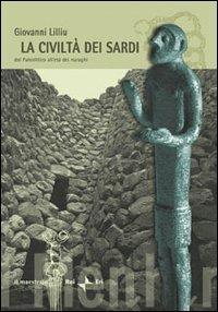La civiltà dei sardi. Dal paleolitico all'età dei nuraghi - Giovanni Lilliu - Libro Il Maestrale 2004, I menhir | Libraccio.it