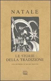 Natale. Le storie della tradizione. Ediz. illustrata