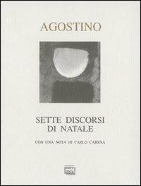 Sette discorsi di Natale - Agostino (sant') - Libro Interlinea 2001, Nativitas | Libraccio.it