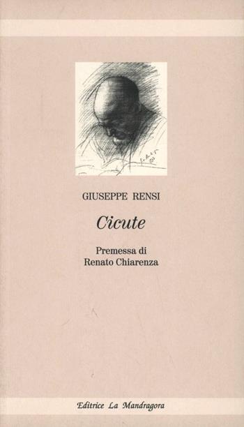 Cicute. Dal diario di un filosofo - Giuseppe Rensi - Libro La Mandragora Editrice 1998, Elfi | Libraccio.it