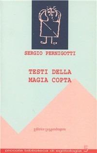 Testi della magia copta - Sergio Pernigotti - Libro La Mandragora Editrice 2000, Piccola biblioteca di egittologia | Libraccio.it
