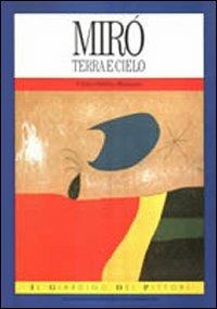 Miró. Terra e cielo - Claire-Helene Blanquet - Libro Stoppani 1993, Il giardino dei pittori | Libraccio.it