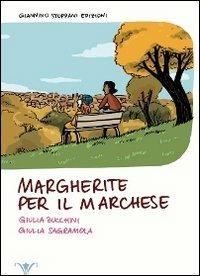 Margherite per il marchese - Giulia Zucchini - Libro Stoppani 2011 | Libraccio.it