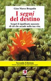 I segni del destino - Gian Marco Bragadin - Libro Melchisedek | Libraccio.it