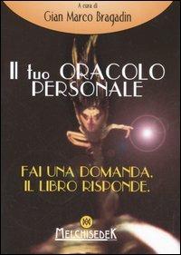 Il tuo oracolo personale  - Libro Melchisedek 2006, Che vuoi conoscere? | Libraccio.it
