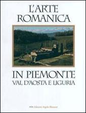 L' arte romanica in Piemonte, Val d'Aosta e Liguria