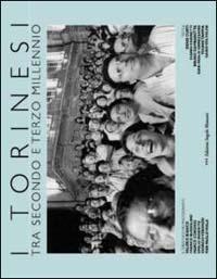 I torinesi. Tra secondo e terzo millennio  - Libro Edizioni Angolo Manzoni 2001, Obiettivo | Libraccio.it
