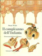 Il compleanno dell'infanta - Oscar Wilde, Octavia Monaco - Libro C'era una volta... 1994 | Libraccio.it