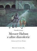 Messer Babau e altre diavolerie - Jacob Grimm, Wilhelm Grimm, Octavia Monaco - Libro C'era una volta... 1994 | Libraccio.it