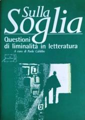 Sulla soglia. Questioni di liminalità in letteratura