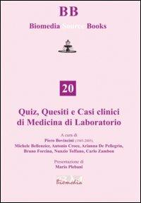 Quiz, quesiti e casi clinici di medicina di laboratorio  - Libro Biomedia 2006, Biomedia source books | Libraccio.it