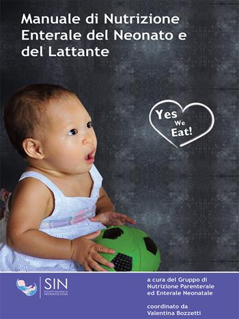 Manuale di nutrizione enterale del neonato e del lattante. Nuova ediz.  - Libro Biomedia 2018 | Libraccio.it
