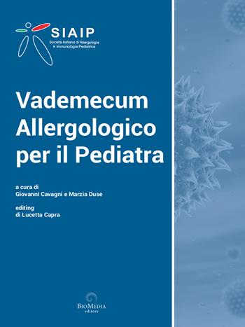 Vademecum allergologico per il pediatra. Ediz. ampliata  - Libro Biomedia 2018 | Libraccio.it