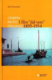 I film dal vero 1895-1914. Cinema muto italiano