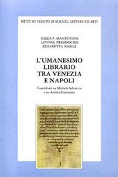 L' umanesimo librario tra Venezia e Napoli. Contributi su Michele Selvatico e Andrea Contrario