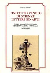 L' istituto Veneto di Scienze Lettere ed Arti dalla rifondazione alla seconda guerra mondiale (1838-1946)