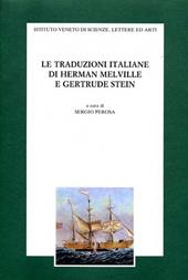 Le traduzioni italiane di Herman Melville e Gertrude Stein. Atti del 2º Seminario sulla traduzione letteraria dall'inglese (Venezia, 25-26 settembre 1995)