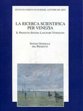 La ricerca scientifica per Venezia  - Libro Ist. Veneto di Scienze 2000 | Libraccio.it