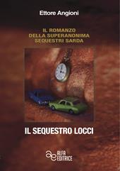 Il sequestro Locci. Ediz. integrale