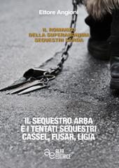 Il sequestro Arba e i tentati sequestri Cassel, Fusar, Ligia