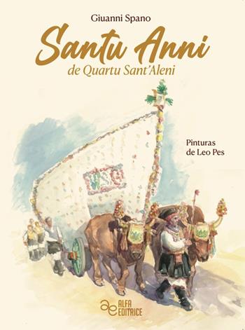Santu anni de quartu sant'aleni - Giovanni Spano - Libro Alfa Editrice 2024 | Libraccio.it