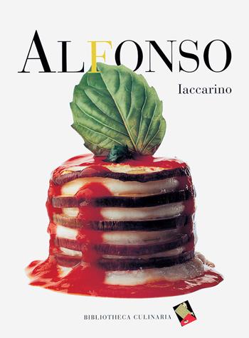 Alfonso Iaccarino - Alfonso Iaccarino - Libro Bibliotheca Culinaria 2014 | Libraccio.it