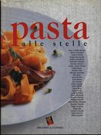 Pasta alle stelle. Ediz. a colori  - Libro Bibliotheca Culinaria 2002 | Libraccio.it