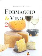 Formaggio & vino. Ediz. a colori. Vol. 2 - Davide Di Corato, Marco Reitano - Libro Bibliotheca Culinaria 2003 | Libraccio.it