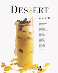 Dessert alle stelle. Ediz. a colori  - Libro Bibliotheca Culinaria 2003 | Libraccio.it
