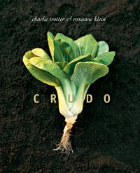 Crudo - Charlie Trotter, Roxanne Klein - Libro Bibliotheca Culinaria 2015 | Libraccio.it