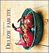 Delizie farcite. Ediz. a colori