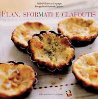 Flan, sformati e clafoutis - Isabel Brancq-Lepage - Libro Bibliotheca Culinaria 2014, Piccole golosità | Libraccio.it