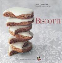 Biscotti. Ediz. a colori - Ilona Chovancova - Libro Bibliotheca Culinaria 2016, Piccole golosità | Libraccio.it