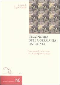 L'economia della Germania unificata. Uno sguardo interessato dal Mezzogiorno d'Italia  - Libro Meridiana Libri 2005, Meridiana Libri. Saggi | Libraccio.it