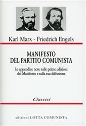 Manifesto del Partito Comunista. In appendice: note sulle prime edizioni del Manifesto e sulla sua diffusione