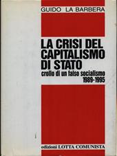 La crisi del capitalismo di Stato. Crollo di un falso socialismo (1989-1995)