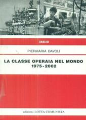 La classe operaia nel mondo 1975-2002